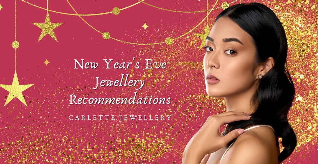 New Year's Eve Jewellery Recommendations